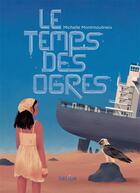 Couverture du livre « Le temps des ogres » de Michelle Montmoulineix aux éditions Helium