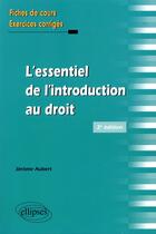 Couverture du livre « L'essentiel de l'introduction au droit » de Jerome Aubert aux éditions Ellipses