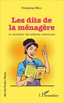 Couverture du livre « Les dits de la ménagère ; le ministère des affaires interieures » de Francoise Weck aux éditions L'harmattan