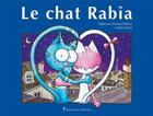 Couverture du livre « Le chat Rabia » de Stephanie Dunand-Pallaz et Sophie Turrel aux éditions Balivernes