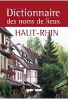 Couverture du livre « Dictionnaire des noms de lieux du Haut-Rhin » de Marie-Claire Juillard aux éditions Archives Et Culture