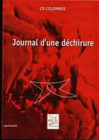 Couverture du livre « Journal d'une déchirure » de Cd Colombus aux éditions Abm Courtomer