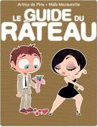 Couverture du livre « Le guide du râteau » de Maia Mazaurette et Arthur De Pins aux éditions Fluide Glacial