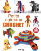 Couverture du livre « Petits animaux au crochet » de  aux éditions Editions Esi