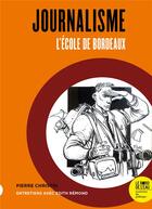 Couverture du livre « Journalisme : l'école de Bordeaux » de Pierre Christin et Remond Edith aux éditions Bord De L'eau