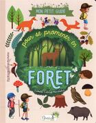 Couverture du livre « Mon petit guide ; pour se promener en forêt » de Isabelle Collioud-Marichallot aux éditions Grenouille