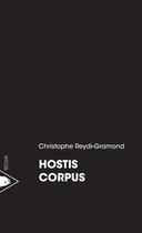 Couverture du livre « Hostis corpus » de Christophe Reydi-Gramond aux éditions Piranha