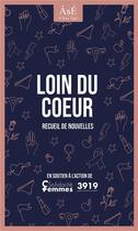 Couverture du livre « Loin du Coeur » de Collectif D'Auteurs aux éditions Beta Publisher