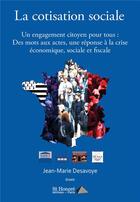 Couverture du livre « La cotisation sociale » de Jean-Marie Desavoye aux éditions Saint Honore Editions