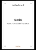 Couverture du livre « Nicolas - inspire de la vie de nicolas de stael » de Bayard Audrey aux éditions Edilivre