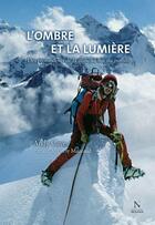 Couverture du livre « L'ombre et la lumière ; des profondeurs de la mine au toit du monde » de Andy Cave aux éditions Nevicata