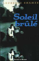 Couverture du livre « Soleil Brule » de Shames-L aux éditions Editions Du Masque