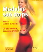Couverture du livre « Modeler votre corps ; ventre, jambes, fesses » de Margit Rudiger aux éditions Vigot