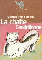 Couverture du livre « La chatte Cendrillonne ; visage ; le coeur fécondant » de Basile Giambattista aux éditions Mercure De France