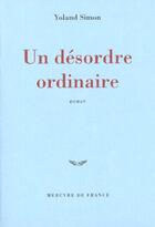 Couverture du livre « Un desordre ordinaire » de Yoland Simon aux éditions Mercure De France