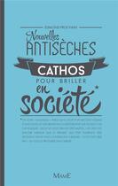 Couverture du livre « Nouvelles antisèches cathos pour briller en société » de Edmond Prochain aux éditions Mame