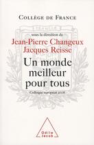 Couverture du livre « Un monde meilleur pour tous » de Changeux-Jp aux éditions Odile Jacob