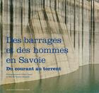 Couverture du livre « Du torrent au courant ; des barrages et des hommes en Savoie » de Herve Gaymard et Thierry Salomon et Celine Clanet et Pierre Blancher aux éditions Actes Sud