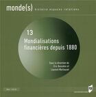 Couverture du livre « Mondialisations financières depuis 1880 » de Laurent Warlouzet et Eric Bussiere aux éditions Pu De Rennes