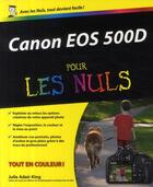 Couverture du livre « Canon EOS 500D » de Julie Adair King aux éditions First Interactive