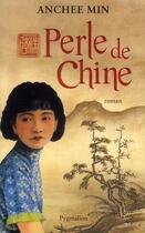 Couverture du livre « Perle de Chine » de Anchee Min aux éditions Pygmalion