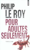 Couverture du livre « Pour adultes seulement » de Philip Le Roy aux éditions Points