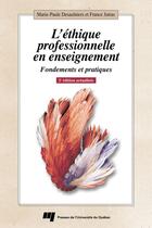 Couverture du livre « Ethique professionnelle en enseignement 2e edition actualisee » de Desaulniers/Jutras aux éditions Pu De Quebec