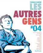 Couverture du livre « Les autres gens Tome 4 » de Collectif et Thomas Cadene aux éditions Dupuis