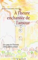 Couverture du livre « À l'heure enchantée de l'amour : un conte de l'éternité » de Svetoslava Prodanova-Thouvenin aux éditions Books On Demand