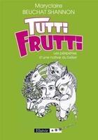 Couverture du livre « Tutti frutti » de Maryclaire Beuchat Shannon aux éditions Elzevir