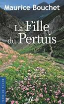 Couverture du livre « La fille du Pertuis » de Maurice Bouchet aux éditions De Boree