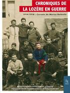 Couverture du livre « Chroniques de la Lozère en guerre ; 1914 1918 carnet de guerre de Marius Balmelle » de Archives Depart. De aux éditions Editions Sutton