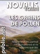 Couverture du livre « Grains de pollen » de Novalis aux éditions Publie.net