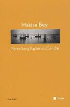 Couverture du livre « Pierre sang papier ou cendre » de Maissa Bey aux éditions Editions De L'aube