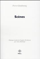Couverture du livre « Scènes » de Pierre Glendinning aux éditions P.o.l