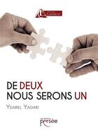 Couverture du livre « De deux nous serons un » de Ysabel Yagari aux éditions Persee