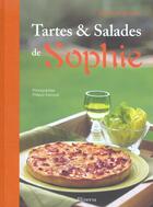 Couverture du livre « Tartes Et Salades De Sophie » de Sophie Dudemaine aux éditions La Martiniere
