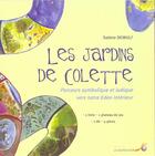 Couverture du livre « Les jardins de Colette ; parcours symbolique et ludique vers notre eden intérieur » de Sabine Dewulf aux éditions Le Souffle D'or