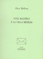 Couverture du livre « Avec balthus a la villa medicis » de Alice Bellony Rewald aux éditions L'echoppe