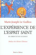 Couverture du livre « Experience de l'esprit saint en orient et en occident » de Le Guillou Mjr aux éditions Parole Et Silence