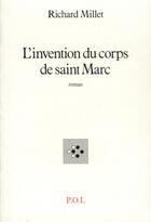 Couverture du livre « L'invention du corps de Saint-Marc » de Richard Millet aux éditions P.o.l