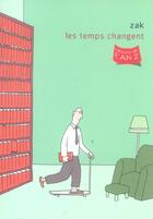 Couverture du livre « Temps changent (les) » de Zak aux éditions Actes Sud