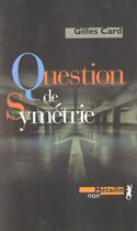 Couverture du livre « Question de sym2trie » de Gilles Card aux éditions Metailie