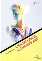 Couverture du livre « L'excellence de chaque art » de Thierry Groensteen aux éditions Pu Francois Rabelais