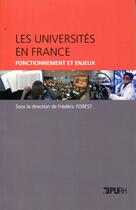 Couverture du livre « Les universités en France : Fonctionnement et enjeux » de Frédéric Forest aux éditions Presses Universitaires De Rouen Et Du Havre