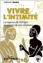 Couverture du livre « Vivre l'intimite » de Some Sobonfu aux éditions Jouvence
