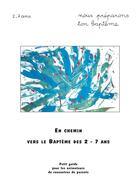 Couverture du livre « En chemin vers le bapteme des 2/7 ans - animateur » de Service Diocesain De aux éditions Decanord