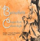 Couverture du livre « Bernadette ; croquis de vie, chemin de foi » de FranÇois Mangelatte et Bruno Tellier aux éditions Ndl