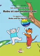 Couverture du livre « Les aventures de Bubu : Bubu et son meilleur ami » de Ayele Sandra Amah-Tchoutchoui aux éditions Kiwi E.l.g.