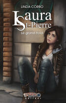 Couverture du livre « Laura St-Pierre 3. Le grand froid » de Linda Corbo aux éditions Perro